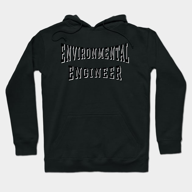 Environmental Engineer in Black Color Text Hoodie by The Black Panther